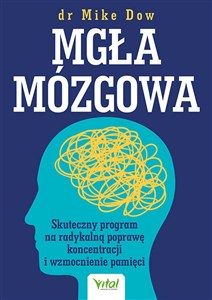 Obrazek Mgła mózgowa Skuteczny program na radykalną poprawę koncentracji i wzmocnienie pamięci