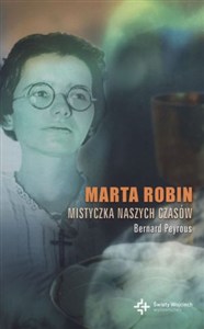 Obrazek Marta Robin mistyczka naszych czasów