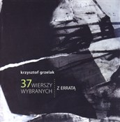Polska książka : 37 wierszy... - Krzysztof Grzelak