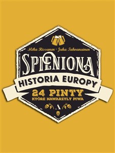 Picture of Spieniona historia Europy 24 pinty, które nawarzyły piwa