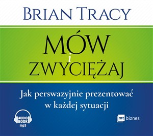 Obrazek [Audiobook] Mów i zwyciężaj Jak perswazyjnie prezentować w każdej sytuacji