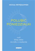 Zobacz : Polubić po... - Michał Niewęgłowski
