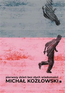 Obrazek Pierwszy dzień bez złych wiadomości