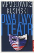 Dwa lwy i ... - Jacek Kusiński, Piotr Jarmołowicz -  Polish Bookstore 