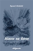 Miasto na ... - Ryszard Michalski -  Polish Bookstore 