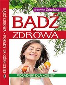 Zobacz : Bądź zdrow... - Jadwiga Górnicka