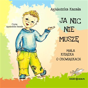 Obrazek [Audiobook] Ja nic nie muszę Mała książka o obowiązkach
