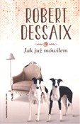 Jak już mó... - Robert Dessaix -  foreign books in polish 