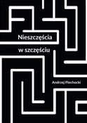 Nieszczęśc... - Andrzej Piechocki -  Książka z wysyłką do UK