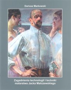 Obrazek Zagadnienia technologii i techniki malarstwa Jacka Malczewskiego