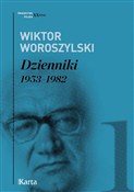 Dzienniki ... - Wiktor Woroszylski -  books in polish 