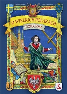 Obrazek O wielkich polakach dzieciom