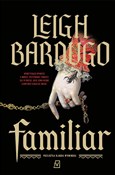 Familiar - Leigh Bardugo -  books in polish 