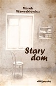 polish book : Stary dom - Marek Wawrzkiewicz