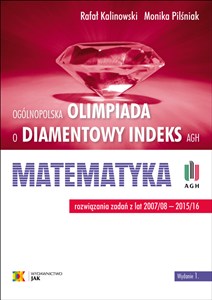 Obrazek Olimpiada o Diamentowy Indeks AGH Matematyka Rozwiązania zadań z lat 2007–2016