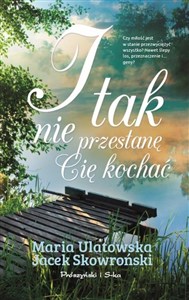 Obrazek I tak nie przestanę Cię kochać DL