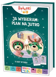 Obrazek Ja wybieram: plan na jutro. Bobaski i Miś