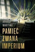 Pamięć zwa... - ARKADY MARTINE -  foreign books in polish 