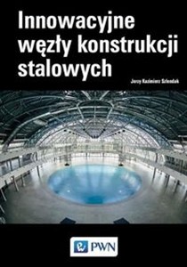 Obrazek Innowacyjne węzły konstrukcji stalowych