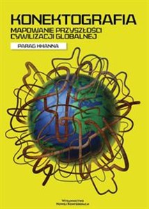 Obrazek Konektografia. Mapowanie przyszłości cywilizacji globalnej