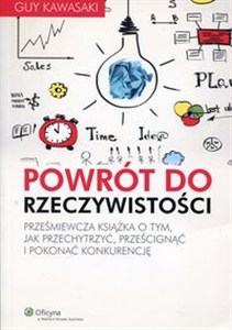 Obrazek Powrót do rzeczywistości Prześmiewcza książka o tym, jak przechytrzyć, prześcignąć i pokonać konkurencję