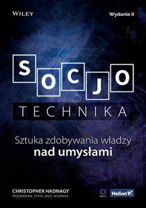 Obrazek Socjotechnika. Sztuka zdobywania władzy nad umysłami. Wydanie II