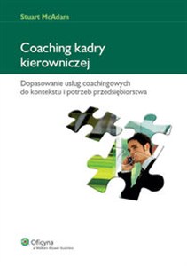 Picture of Coaching kadry kierowniczej Dopasowanie usług coachingowych do kontekstu i potrzeb przedsiębiorstwa