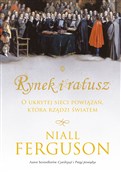 Książka : Rynek i ra... - Niall Ferguson