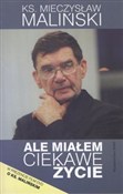 Ale miałem... - Mieczysław Maliński -  foreign books in polish 