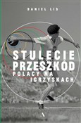 Książka : Stulecie p... - Daniel Lis