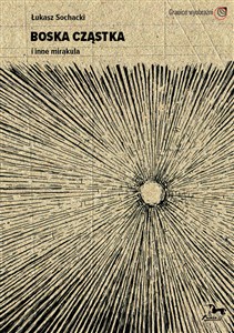 Picture of Boska cząstka i inne mirakula