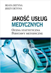 Obrazek Jakość usług medycznych Ocena statystyczna. Podstawy metodyczne