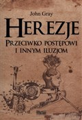 Herezje Pr... - John Gray -  books in polish 