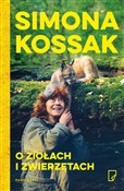 Książka : O ziołach ... - Simona Kossak