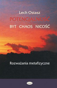 Picture of Potencjalność Byt, chaos, nicość Rozważania metafizyczne