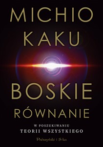 Obrazek Boskie równanie W poszukiwaniu teorii wszystkiego