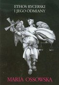 Polska książka : Ethos ryce... - Maria Ossowska