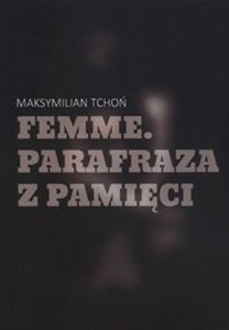 Obrazek Femme Parafraza z pamięci