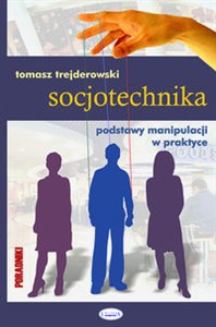 Obrazek Socjotechnika Podstawy manipulacji w praktyce