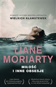 Zobacz : Miłość i i... - Liane Moriarty