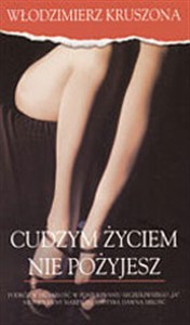 Obrazek Cudzym życiem nie pożyjesz