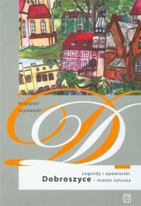 Obrazek Legendy i opowiastki Dobroszyce miasto Juliusza