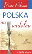 Zobacz : Polska na ... - Bikont Piotr