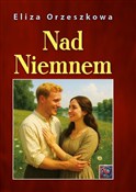 Nad Niemne... - Orzeszkowa Eliza -  Polish Bookstore 