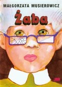 Zobacz : Żaba - Małgorzata Musierowicz