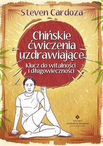 Obrazek Chińskie ćwiczenia uzdrawiające Klucz do witalności i długowieczności