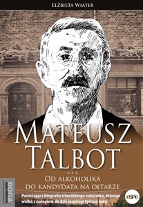 Obrazek Mateusz Talbot Od alkoholika do kandydata na ołtarze
