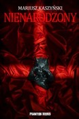 Zobacz : Nienarodzo... - Mariusz Kaszyński