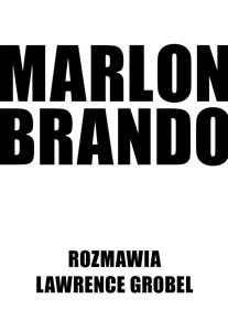 Obrazek Marlon Brando Rozmawia Lawrence Grobel
