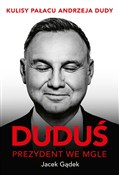 Duduś Prez... - Jacek Gądek -  books from Poland